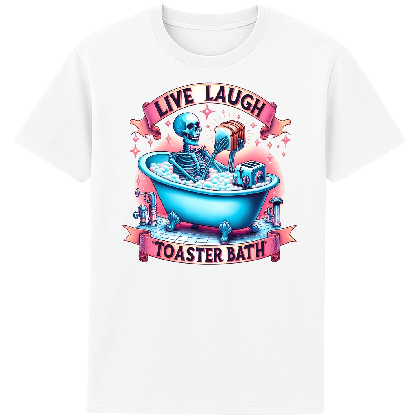 Live Laugh Toaster Bath funny dark humour skeleton t-shirt featuring a colourful skeleton relaxing in a bubble bath with a toaster beneath a parody Live Laugh slogan on a unisex white tee