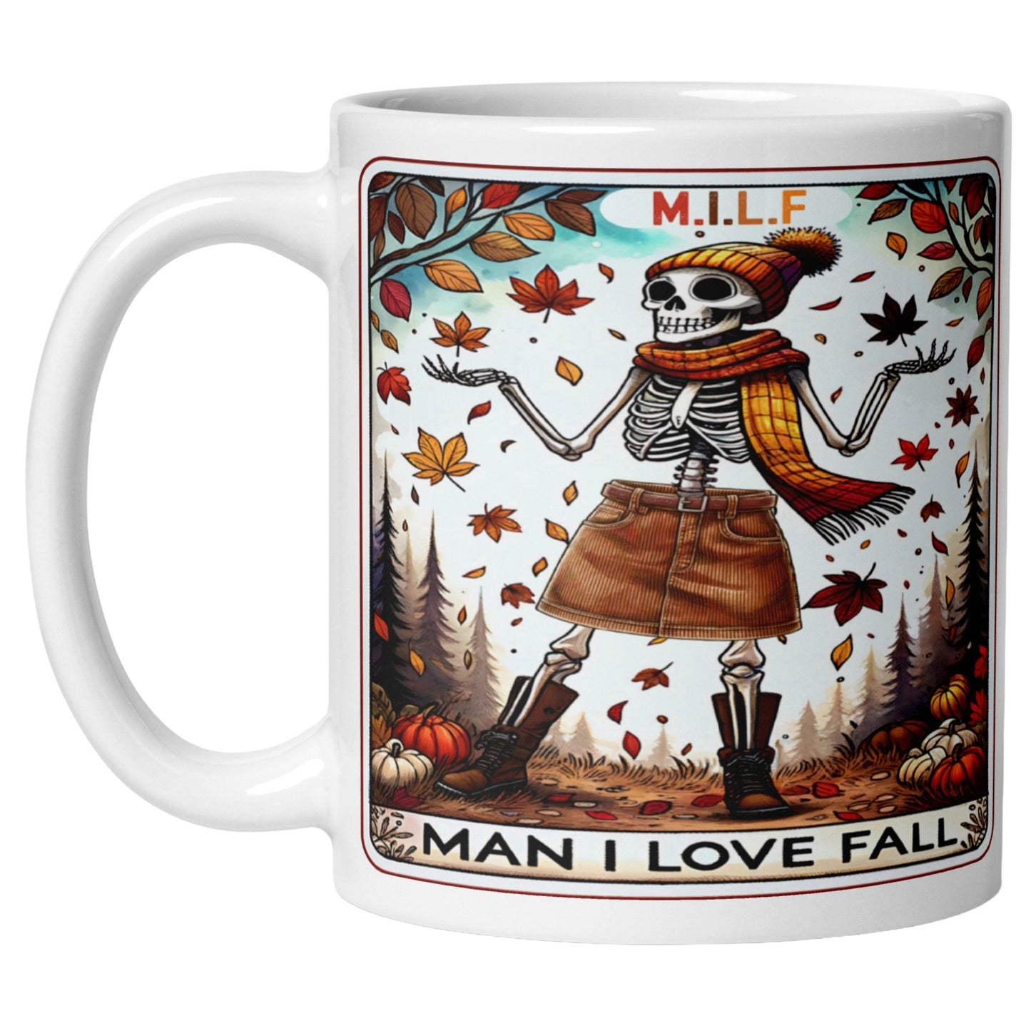 White coffee mug featuring a stylish skeleton surrounded by colourful autumn leaves and the phrase "M.I.L.F. Man I Love Fall", perfect for pumpkin spice season, cosy autumn mornings, and fall lovers.