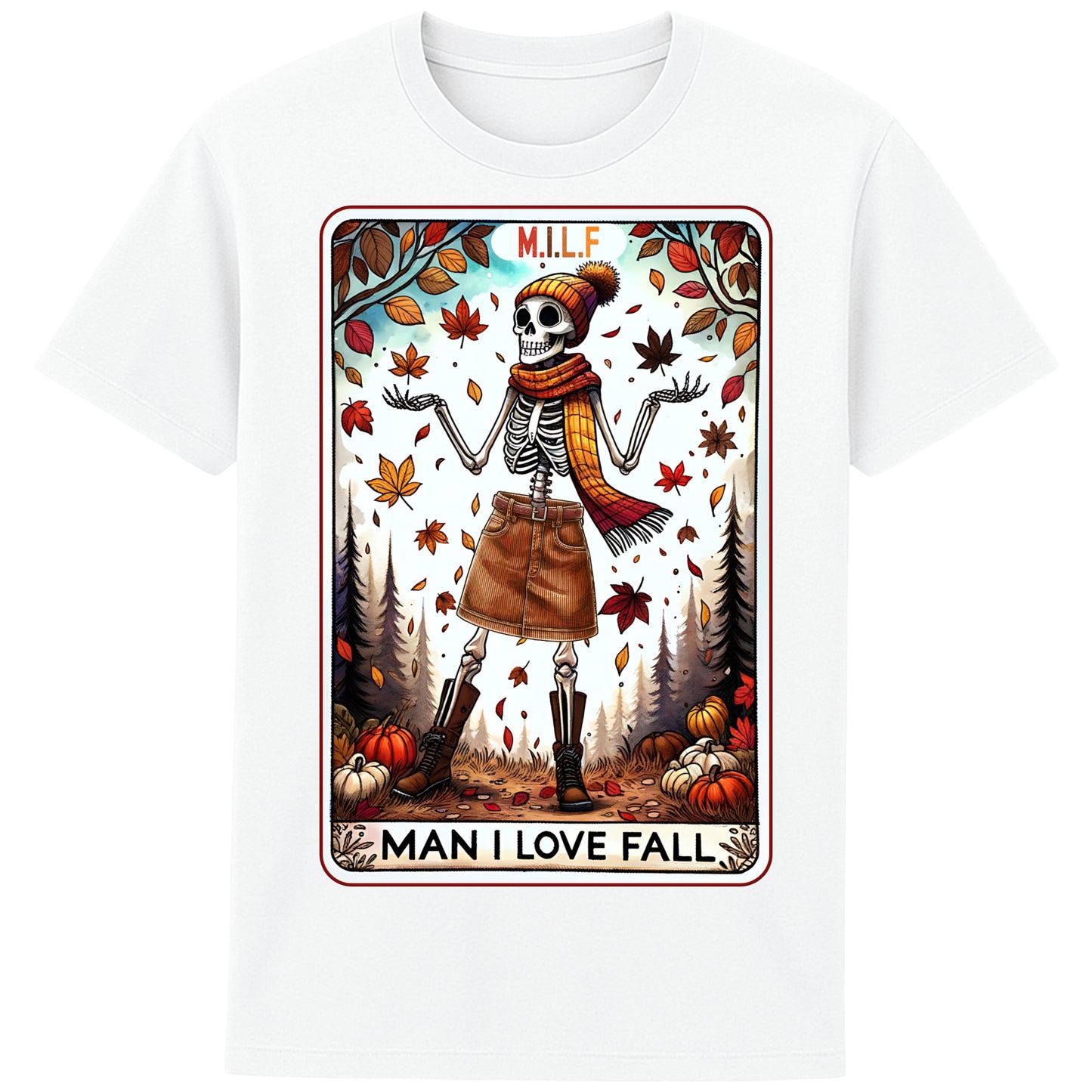 A white graphic t-shirt featuring a stylish skeleton in fall attire with the phrase “M.I.L.F. – Man I Love Fall,” surrounded by autumn leaves and pumpkins.