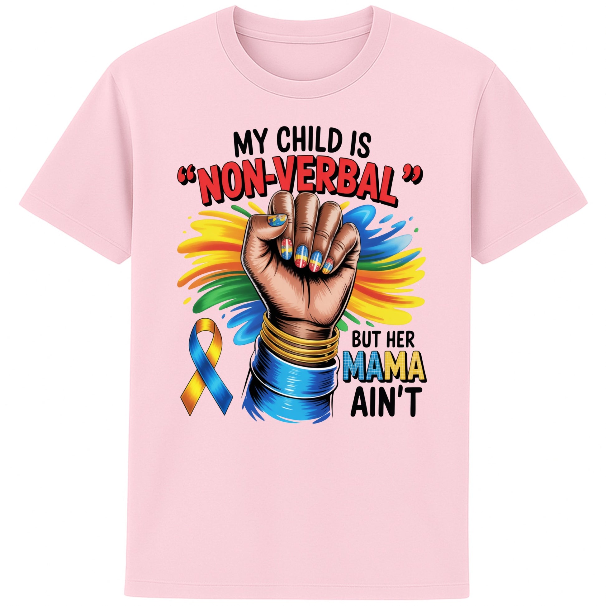 Pink Autism mom shirt featuring raised fist, autism awareness ribbon, and the quote "My Child Is Non Verbal But Her Mama Ain't" on a white t-shirt promoting autism acceptance and advocacy.