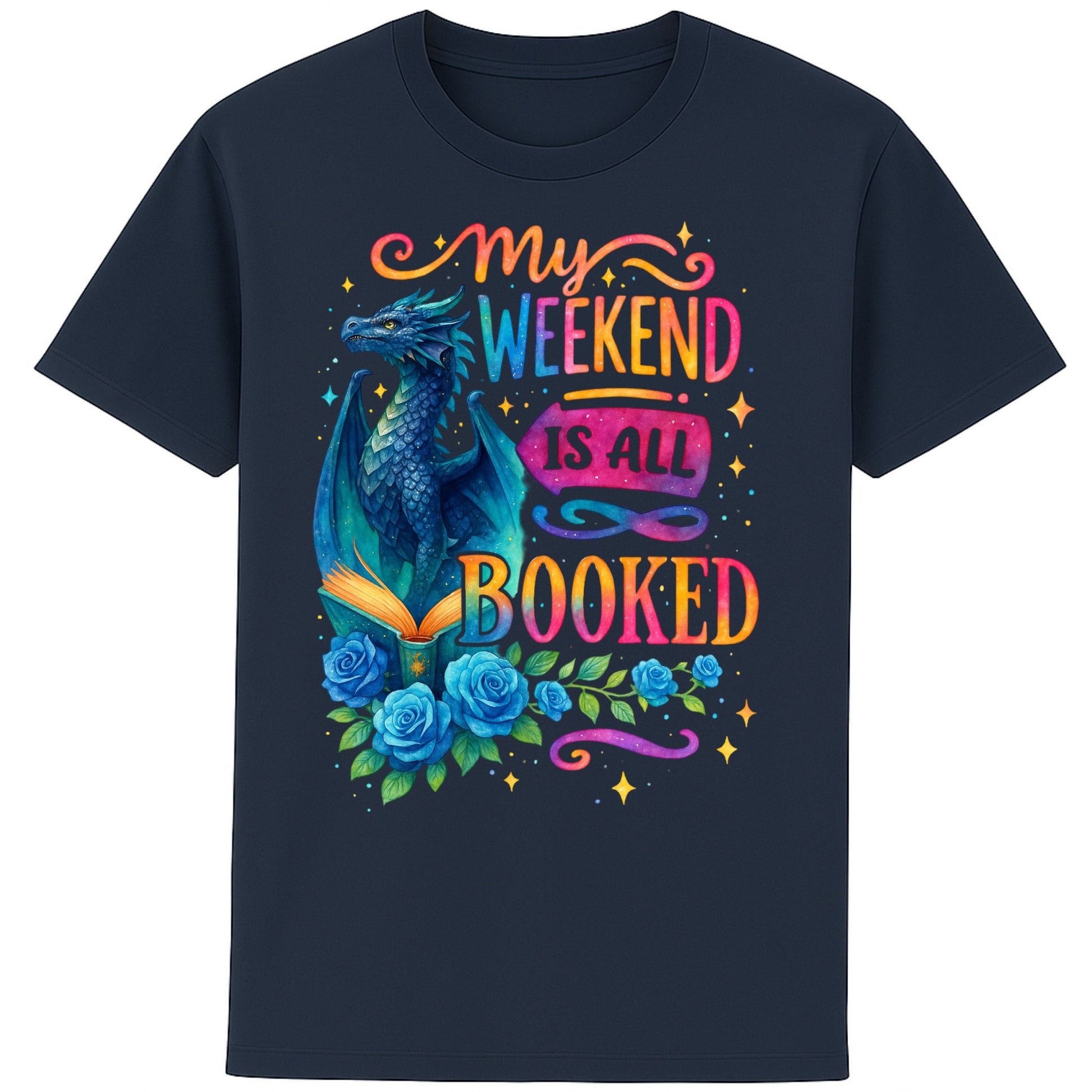 My Weekend Is All Booked book lover t-shirt featuring a blue fantasy dragon reading an enchanted book surrounded by roses and colourful bookish artwork on a french navy colour t-shirt