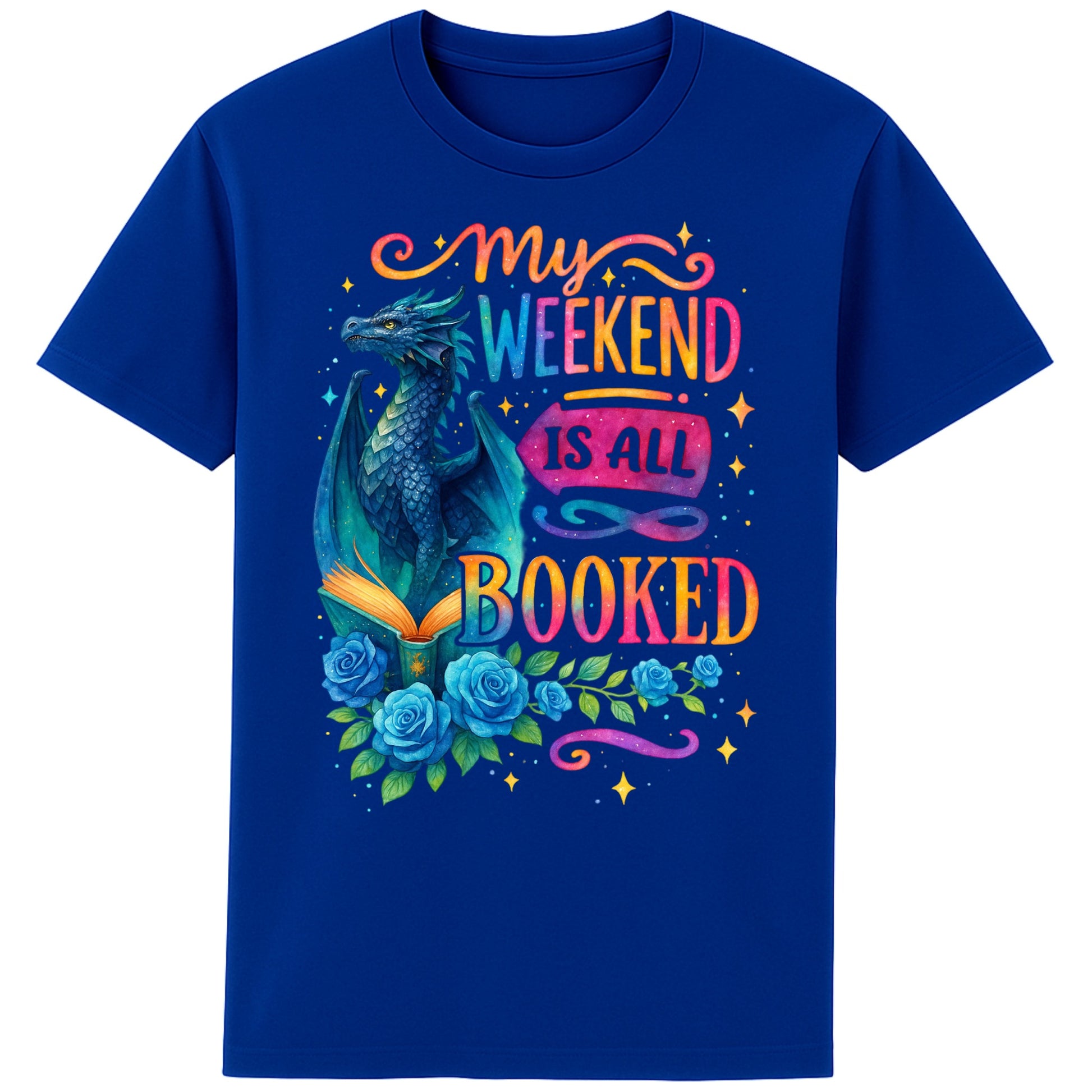 My Weekend Is All Booked book lover t-shirt featuring a blue fantasy dragon reading an enchanted book surrounded by roses and colourful bookish artwork on a worker blue colour t-shirt 