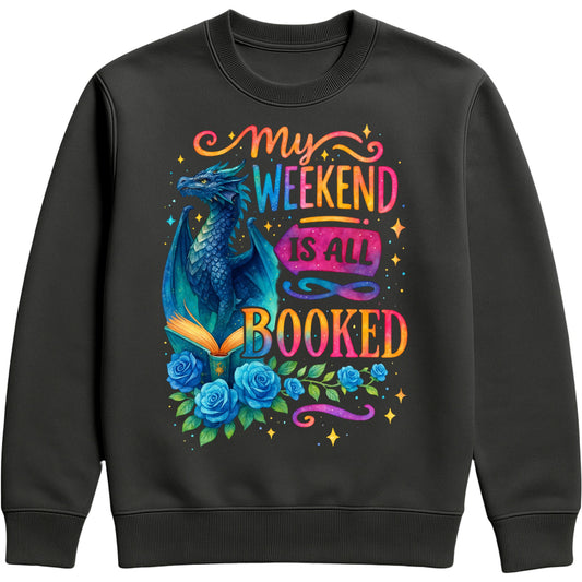 Cosy black sweatshirt with whimsical blue dragon, roses, and “My Weekend Is All Booked” — the ultimate book lover’s outfit