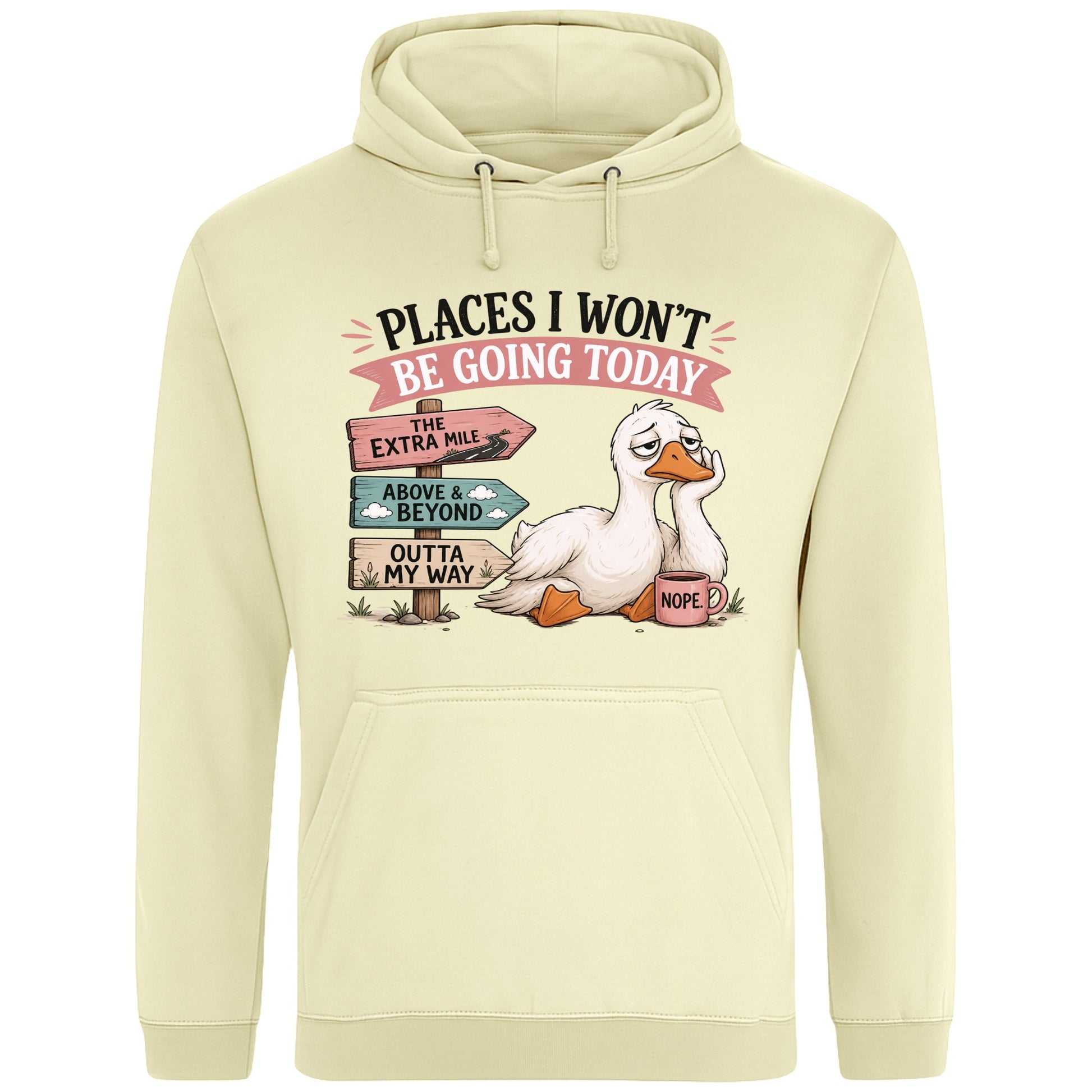 Vanilla milkshake colour Places I Won't Be Going Today funny sarcastic goose hoodie featuring a grumpy goose holding a coffee mug beside humorous signposts, a quirky graphic hoodie for introverts, coffee lovers and goose lovers.