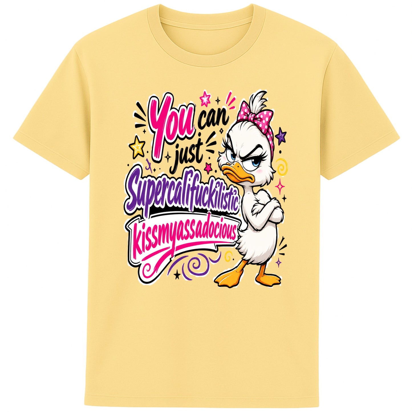 Yellow colour Funny sarcastic grumpy duck T-shirt featuring a cute duck with a pink bow and the quote "You Can Just Supercalifuckilistic Kissmyassadocious", colourful unisex graphic tee with attitude.