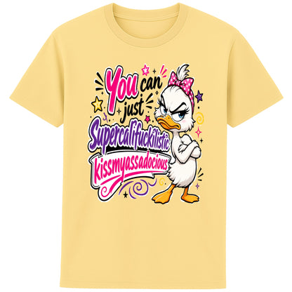 Yellow colour Funny sarcastic grumpy duck T-shirt featuring a cute duck with a pink bow and the quote "You Can Just Supercalifuckilistic Kissmyassadocious", colourful unisex graphic tee with attitude.