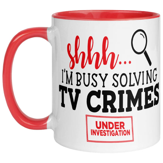 Shhh I'm Busy Solving TV Crimes funny detective coffee mug with bold typography, magnifying glass graphic and red handle, perfect true crime gift for mystery lovers and detective TV show fans
