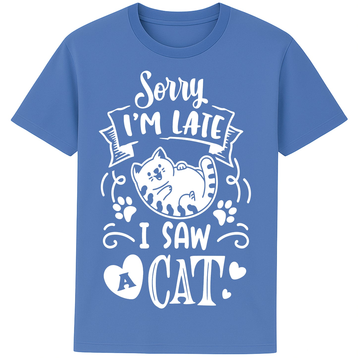 Funny cat lover T-shirt in bright blue featuring a cartoon cat, paw prints, hearts, and the phrase "Sorry I'm Late, I Saw A Cat".
