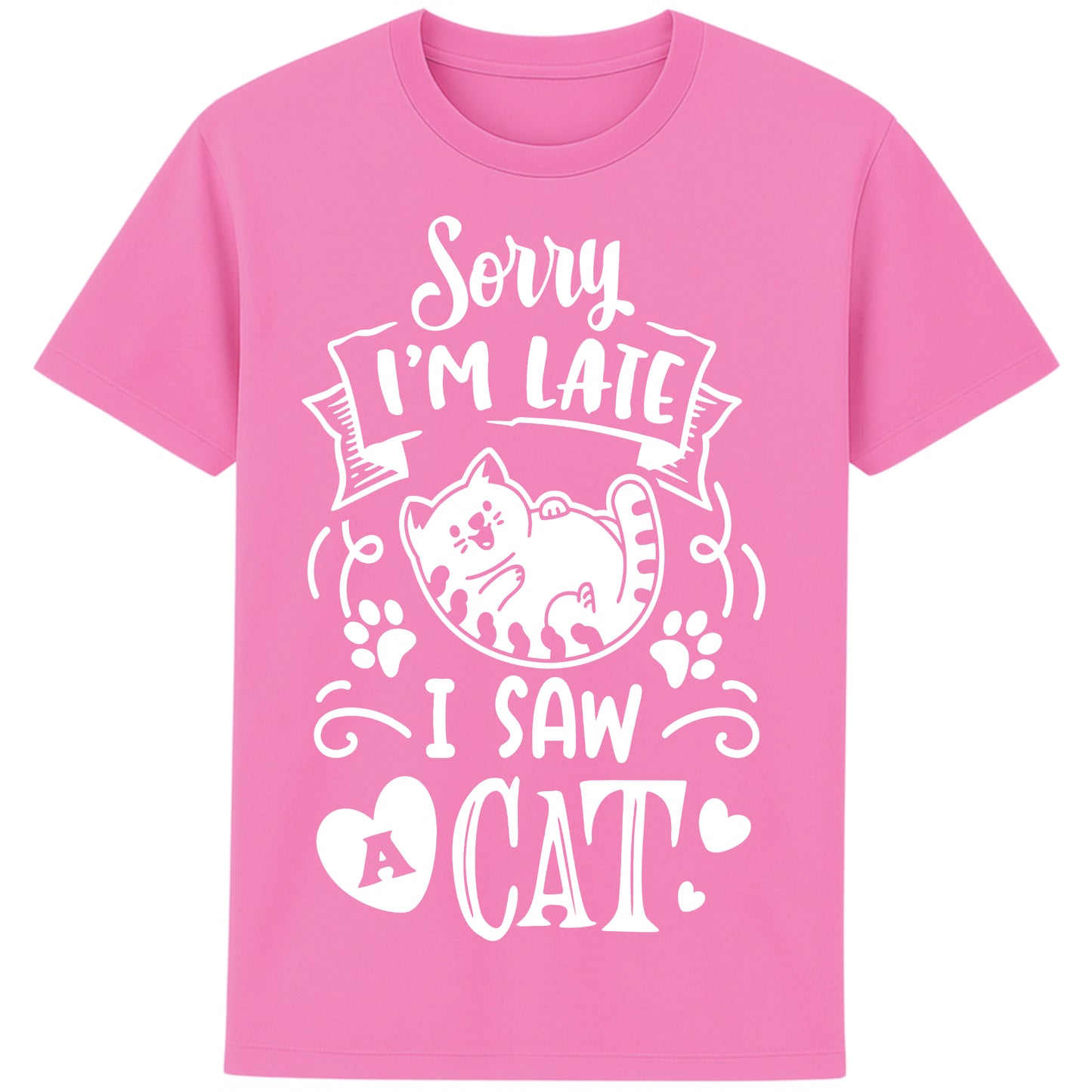 Funny cat lover T-shirt in bubble pink colour featuring a cartoon cat, paw prints, hearts, and the phrase "Sorry I'm Late, I Saw A Cat".