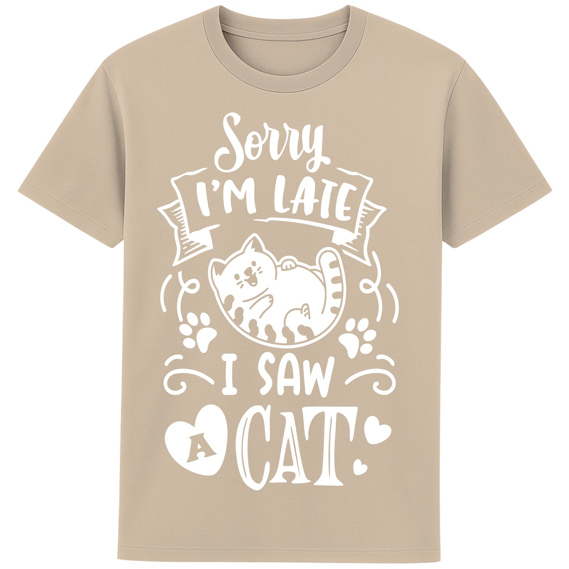 Funny cat lover T-shirt in desert dust colour featuring a cartoon cat, paw prints, hearts, and the phrase "Sorry I'm Late, I Saw A Cat".