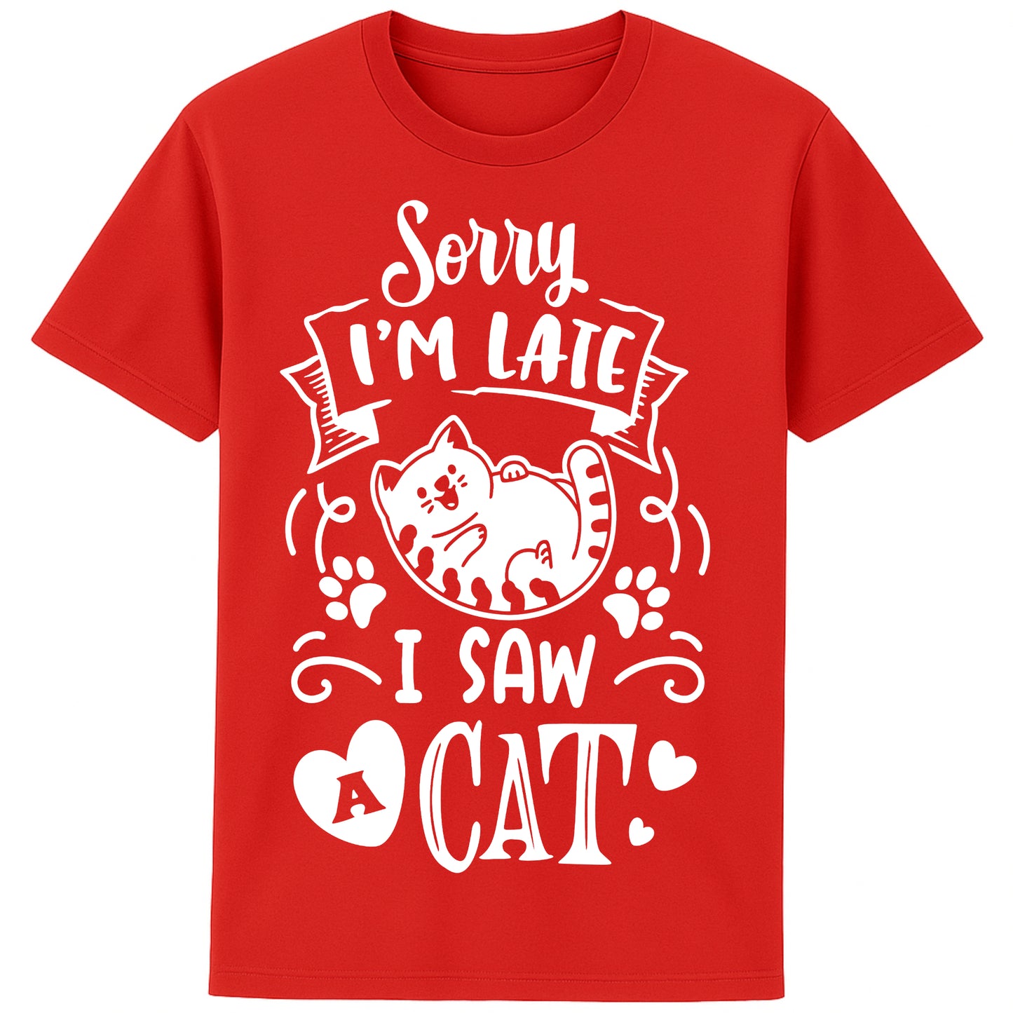 Funny cat lover T-shirt in red featuring a cartoon cat, paw prints, hearts, and the phrase "Sorry I'm Late, I Saw A Cat".