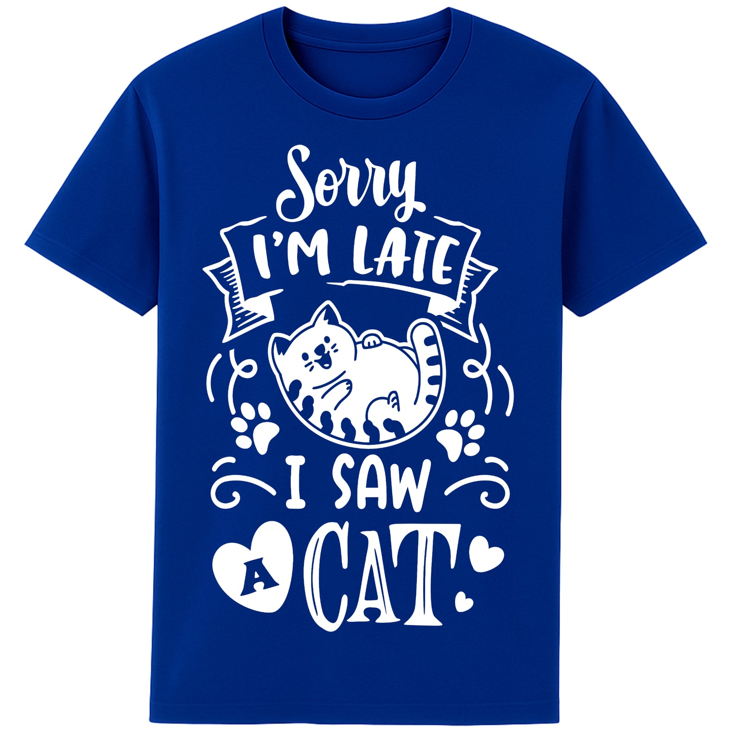 Funny cat lover T-shirt in worker blue colour featuring a cartoon cat, paw prints, hearts, and the phrase "Sorry I'm Late, I Saw A Cat".