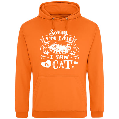 A playful orange hoodie with white text and a charming design on the front. It reads: "Sorry I'm late I saw a cat" accompanied by a cartoon cat illustration, paw prints, and whimsical accents. Perfect for cat lovers and those who embrace their feline-induced tardiness with humor.