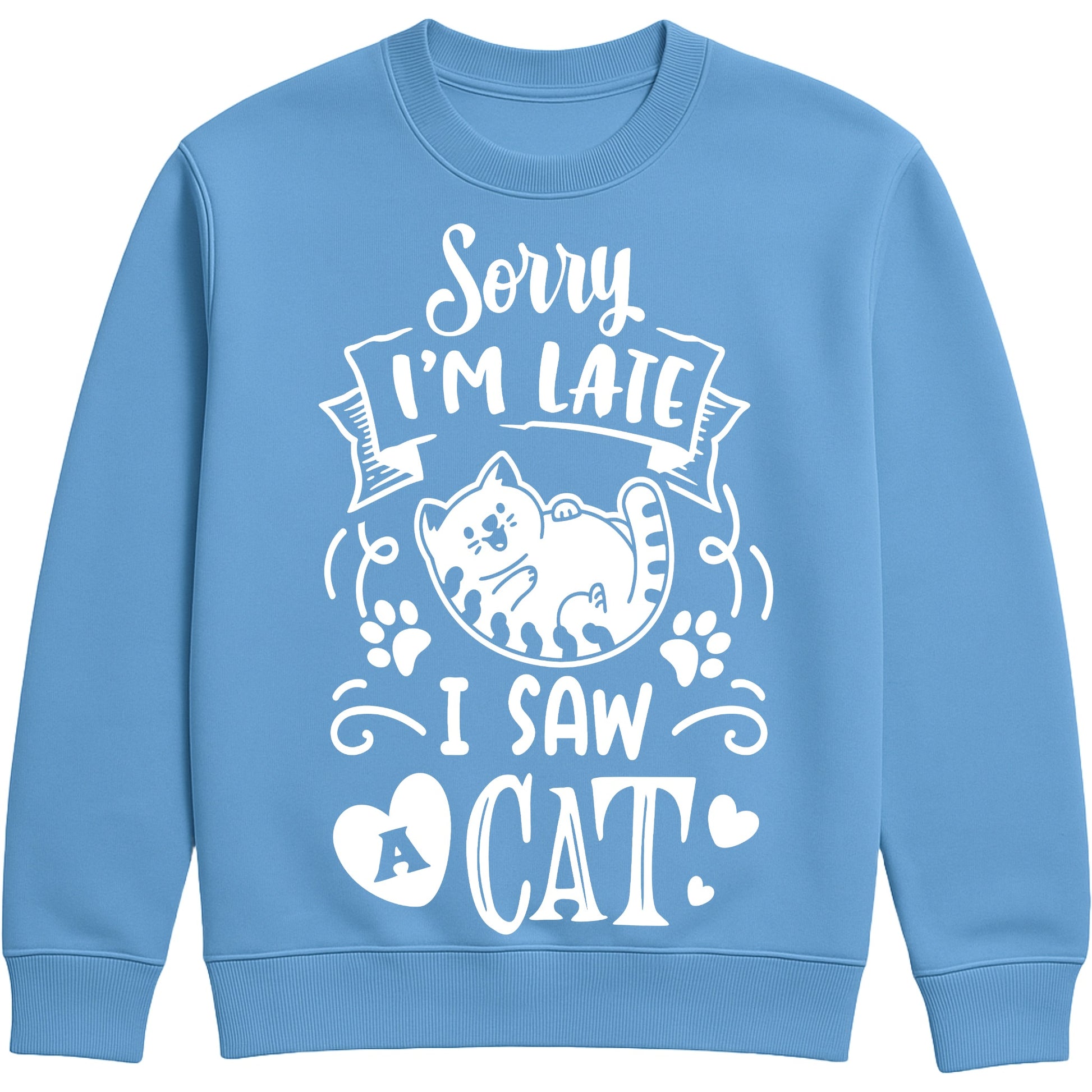 A cornflower blue sweatshirt with white text and a charming design on the front. It reads: "Sorry I'm late I saw a cat" accompanied by a cartoon cat illustration, paw prints, and whimsical accents. Perfect for cat lovers and those who embrace their feline-induced tardiness with humour.
