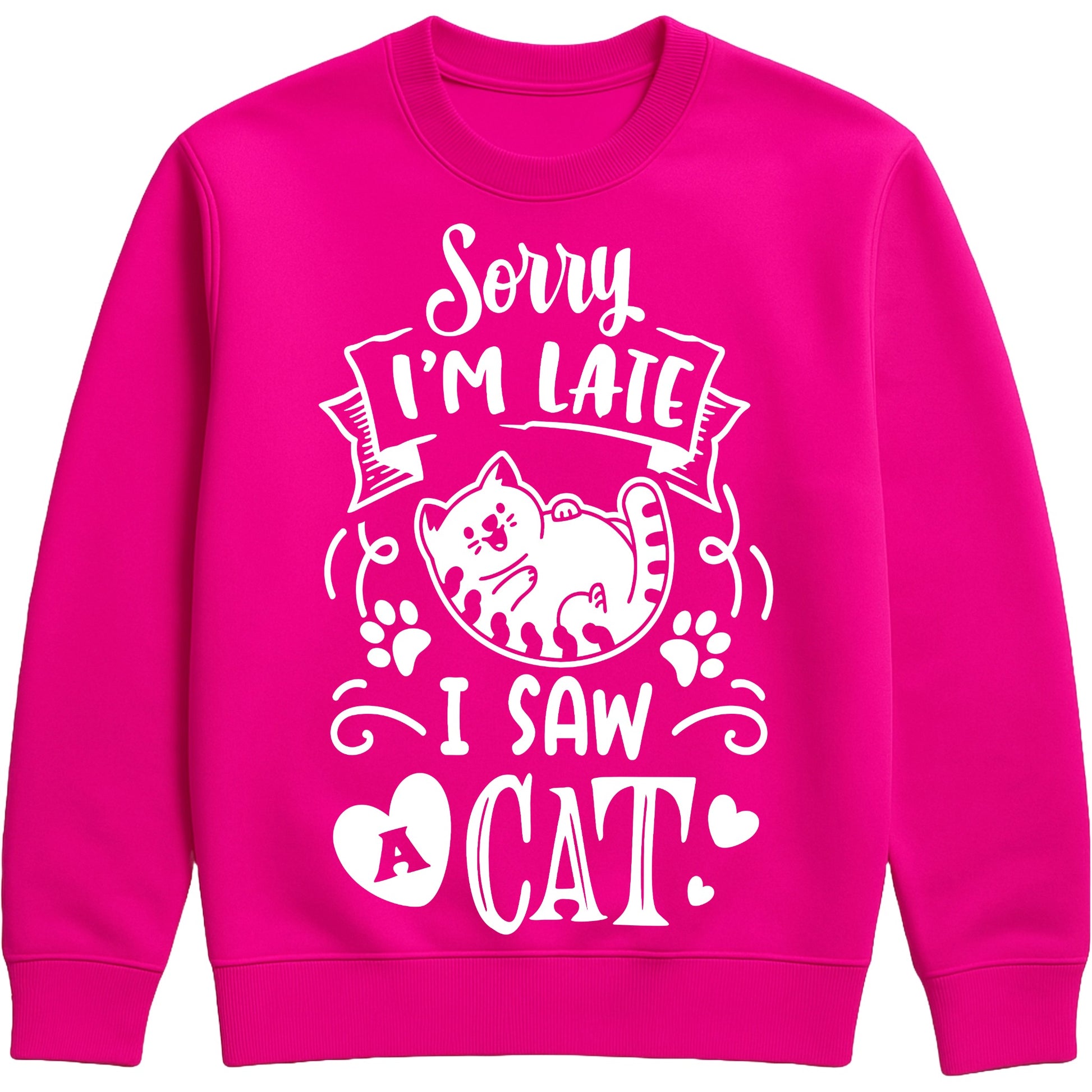 A festival fuchsia  colour sweatshirt with white text and a charming design on the front. It reads: "Sorry I'm late I saw a cat" accompanied by a cartoon cat illustration, paw prints, and whimsical accents. Perfect for cat lovers and those who embrace their feline-induced tardiness with humour.