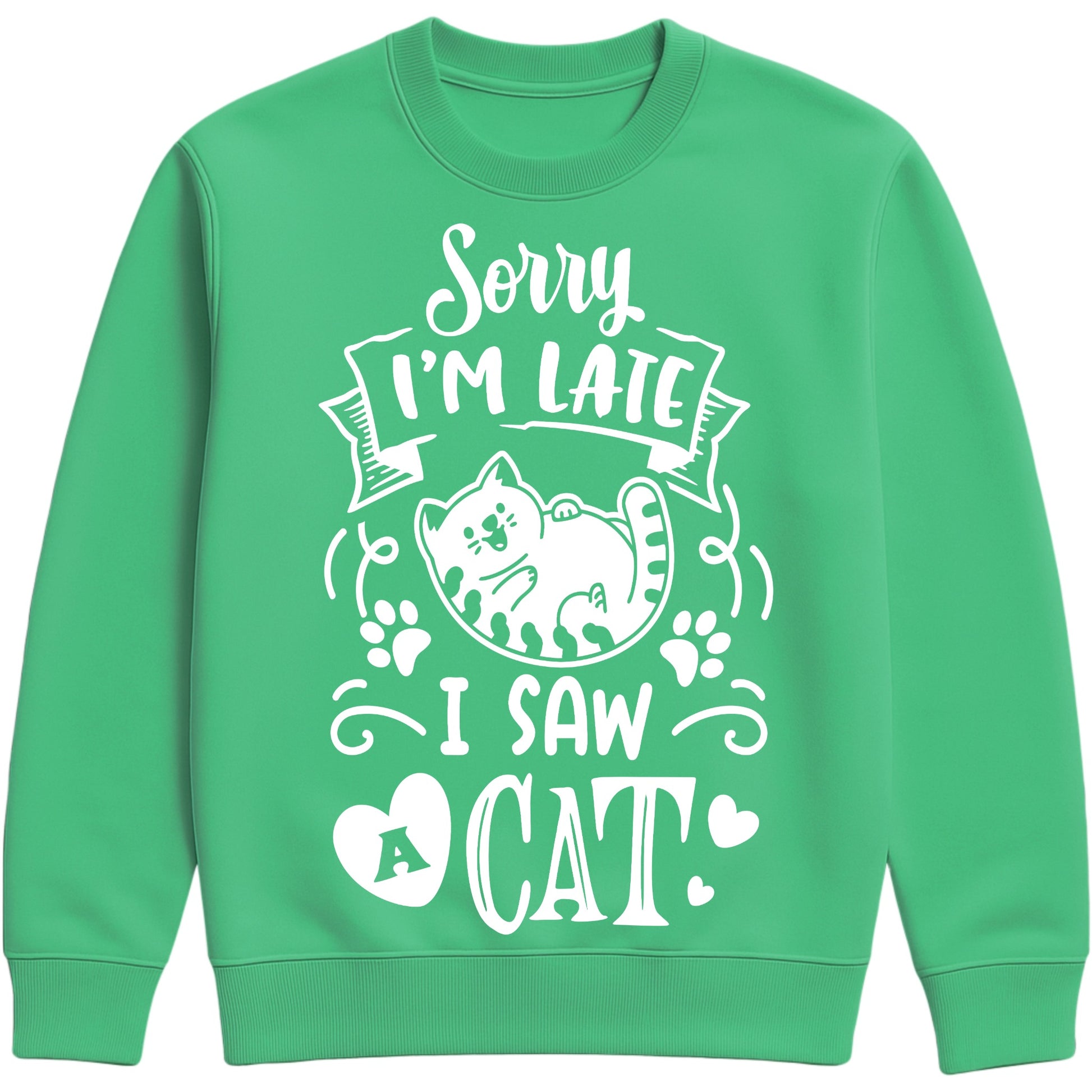 A kelly green  sweatshirt with white text and a charming design on the front. It reads: "Sorry I'm late I saw a cat" accompanied by a cartoon cat illustration, paw prints, and whimsical accents. Perfect for cat lovers and those who embrace their feline-induced tardiness with humour.