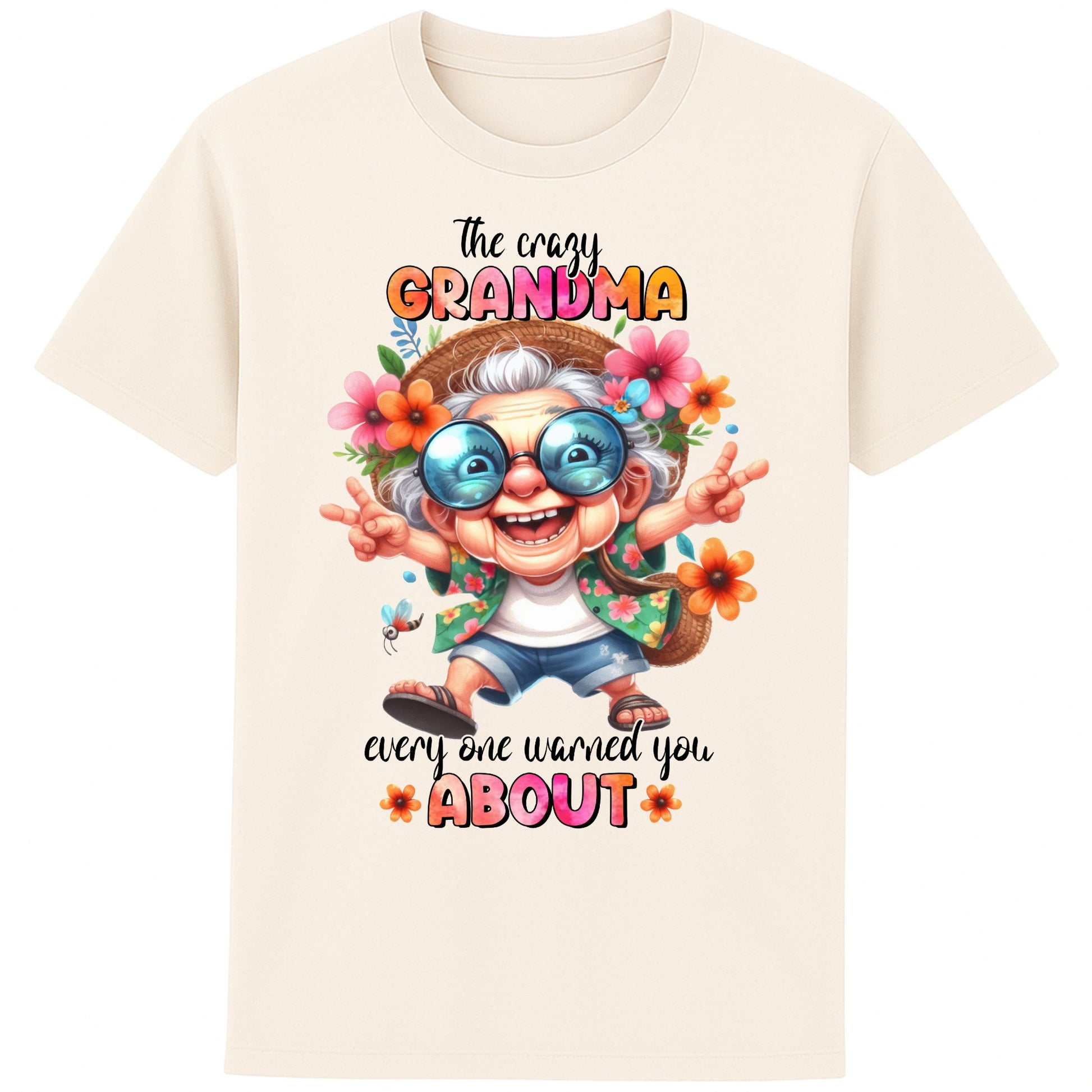 Funny grandma shirt featuring a colourful cartoon grandma wearing sunglasses and floral clothing with the quote "The Crazy Grandma Everyone Warned You About" on a naturel colour t-shirt.