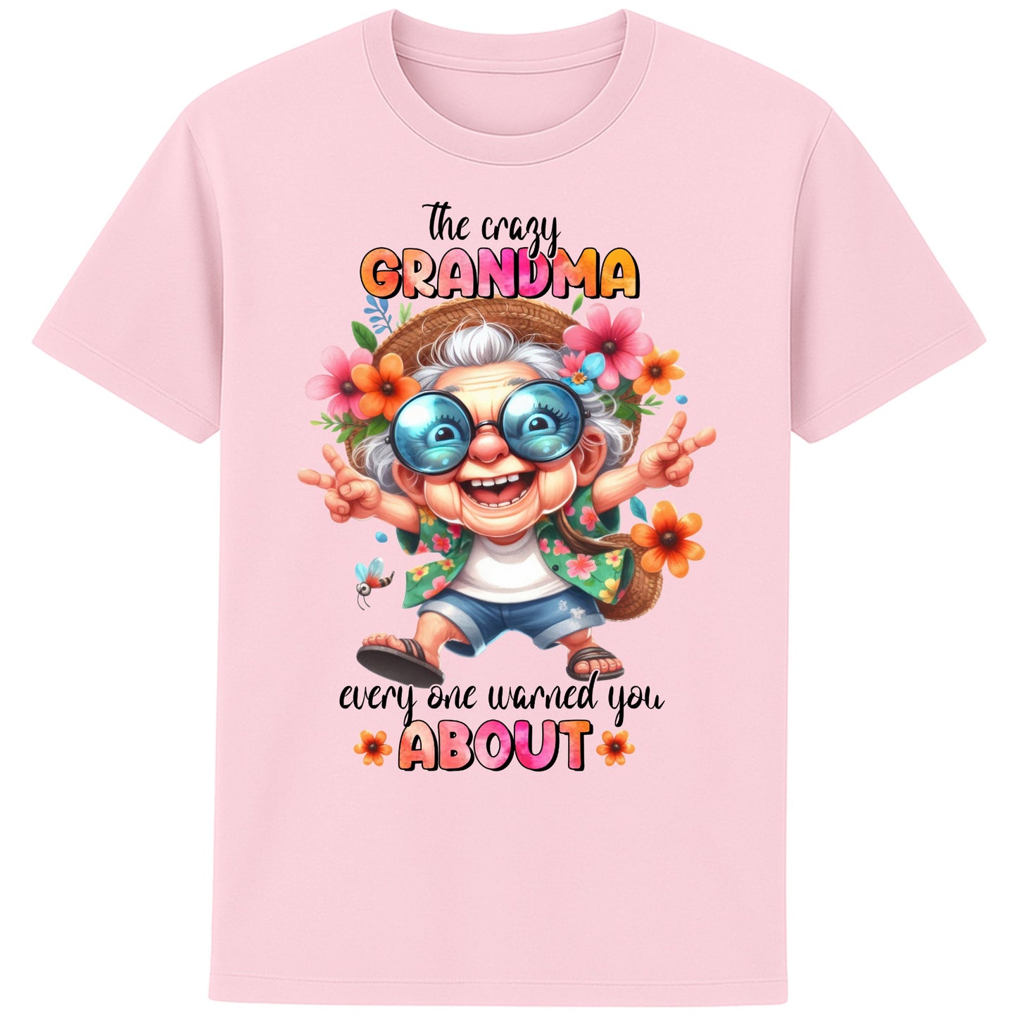 Funny grandma shirt featuring a colourful cartoon grandma wearing sunglasses and floral clothing with the quote "The Crazy Grandma Everyone Warned You About" on a pink t-shirt.