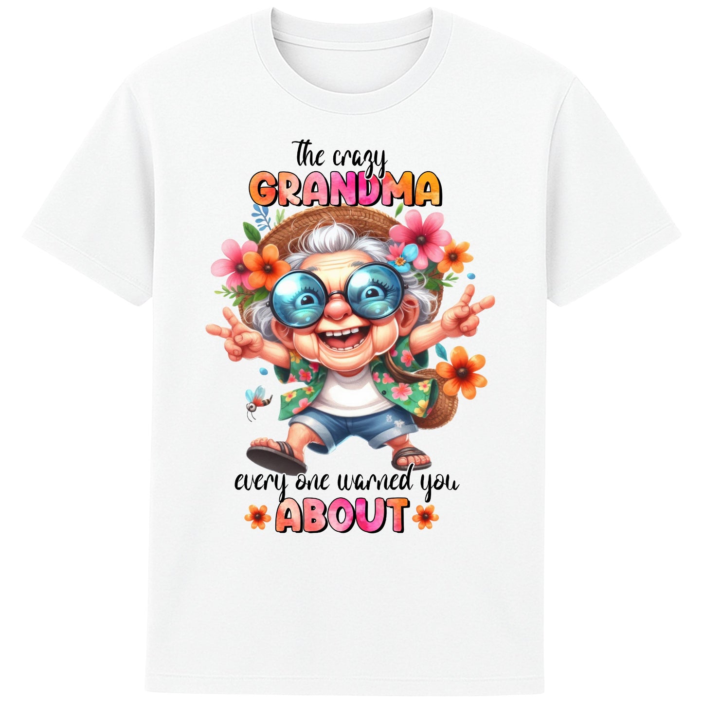 Funny grandma shirt featuring a colourful cartoon grandma wearing sunglasses and floral clothing with the quote "The Crazy Grandma Everyone Warned You About" on a white t-shirt.