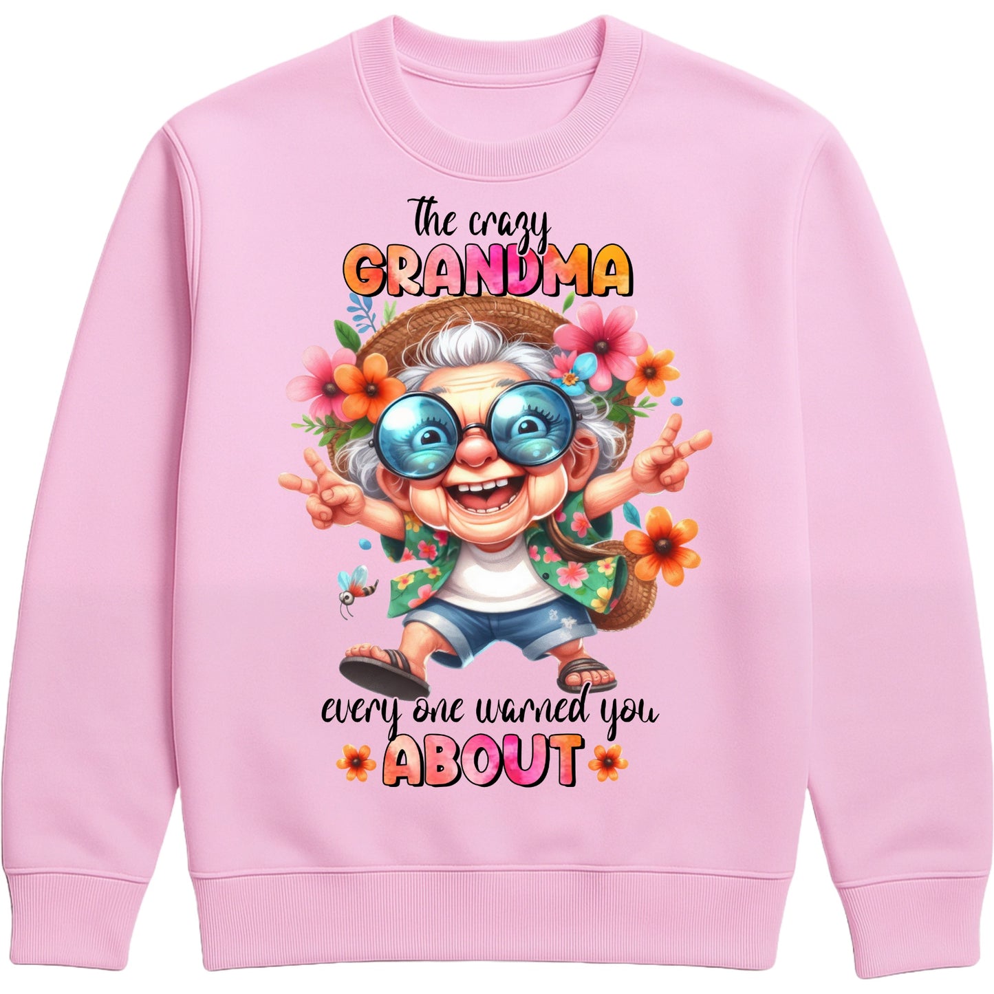 Pink funny grandma sweatshirt featuring a colourful cartoon grandma wearing sunglasses with the phrase "The Crazy Grandma Everyone Warned You About", perfect gift for grandma, grandmother birthday gift, Grandparents Day gift, and gift from grandkids.