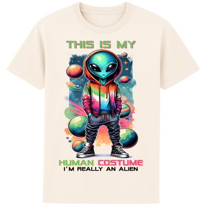 Funny alien t-shirt featuring a colourful alien in a hoodie surrounded by planets and cosmic artwork with the text "This Is My Human Costume I'm Really An Alien" colour naturel
