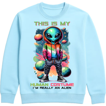 Sky blue sweatshirt with colourful galaxy design the text reads this is my human costume I'm really an alien. can be used for  Halloween sci-fi fans and costume parties 
