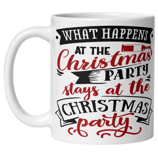 Festive white Christmas mug with bold red and black lettering that says “What Happens at the Christmas Party Stays at the Christmas Party” — a funny holiday gift idea perfect for Secret Santa swaps.