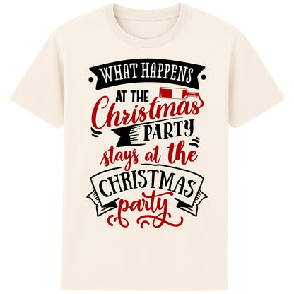 Funny Christmas T-shirt naturel colour featuring the phrase "What Happens At The Christmas Party Stays At The Christmas Party" in bold red and black festive typography with a wine bottle graphic. Perfect Christmas party shirt, Secret Santa gift, office Christmas party outfit, and funny holiday tee.
