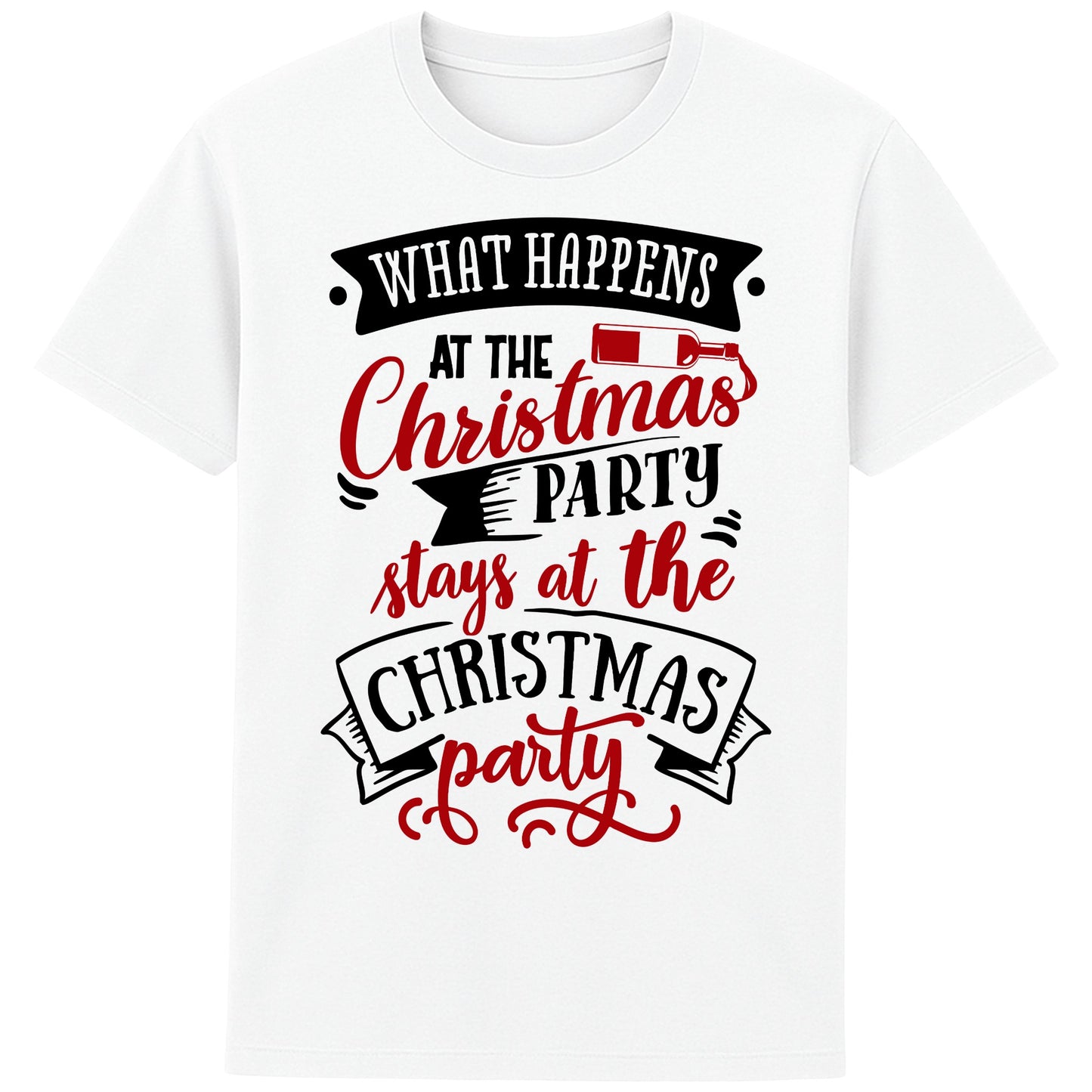 Funny Christmas white T-shirt featuring the phrase "What Happens At The Christmas Party Stays At The Christmas Party" in bold red and black festive typography with a wine bottle graphic. Perfect Christmas party shirt, Secret Santa gift, office Christmas party outfit, and funny holiday tee.