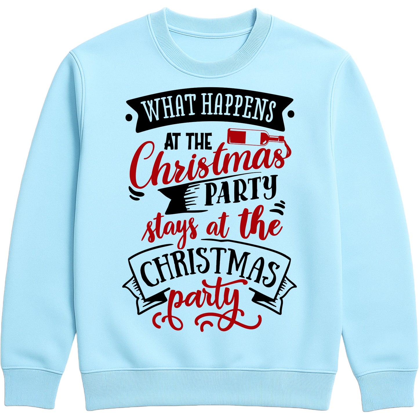 A sky blue festive and funny Christmas sweatshirt that says what happens at the Christmas party stays at the Christmas party designed for office parties and holiday celebrations, styled in a bright, cheerful holiday aesthetic.
